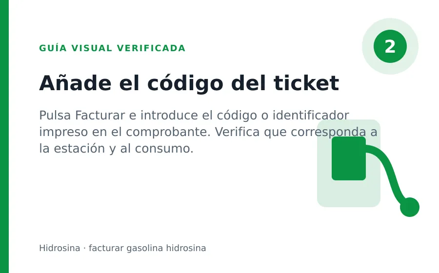 facturar gasolina hidrosina: Añade el código del ticket
