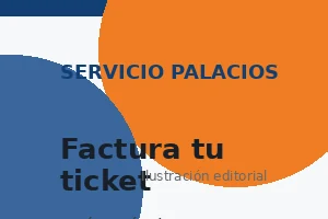 Guía de Servicio Palacios para facturar un ticket