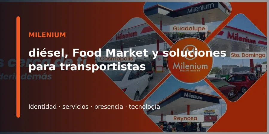 Milenium: red, combustibles y servicios Milenium estaciones y servicios