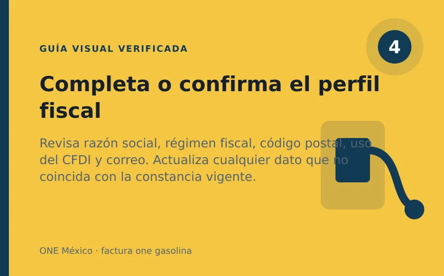 Paso 4 de ONE México: Completa o confirma el perfil fiscal factura one gasolina: Completa o confirma el perfil fiscal