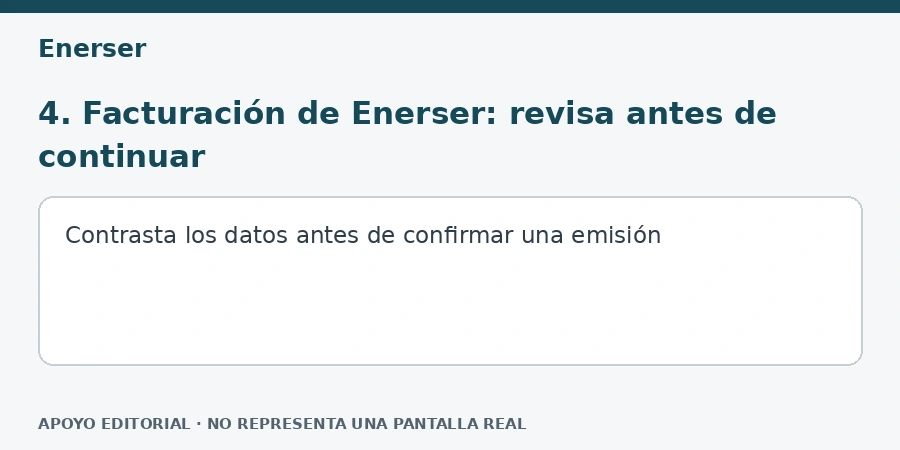 4. Facturación de Enerser: revisa antes de continuar Apoyo editorial: 4. Facturación de Enerser: revisa antes de continuar