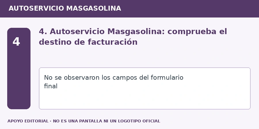 4. Autoservicio Masgasolina: comprueba el destino de facturación Apoyo editorial: 4. Autoservicio Masgasolina: comprueba el destino de facturación